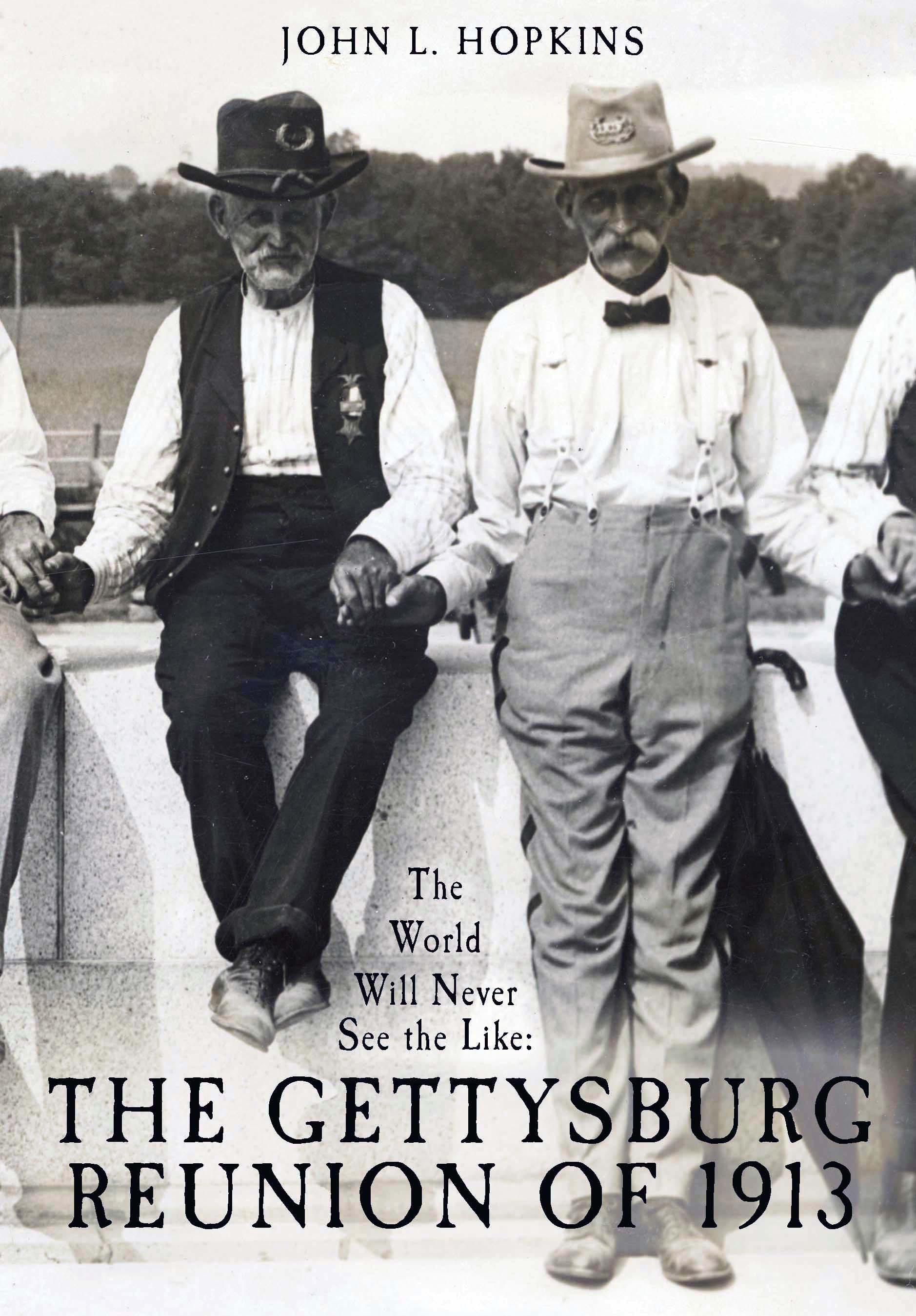 Cover for The World Will Never See the Like: The Gettysburg Reunion of 1913 Cover for The World Will Never See the Like: The Gettysburg Reunion of 1913